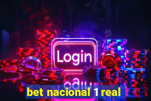 bet nacional 1 real